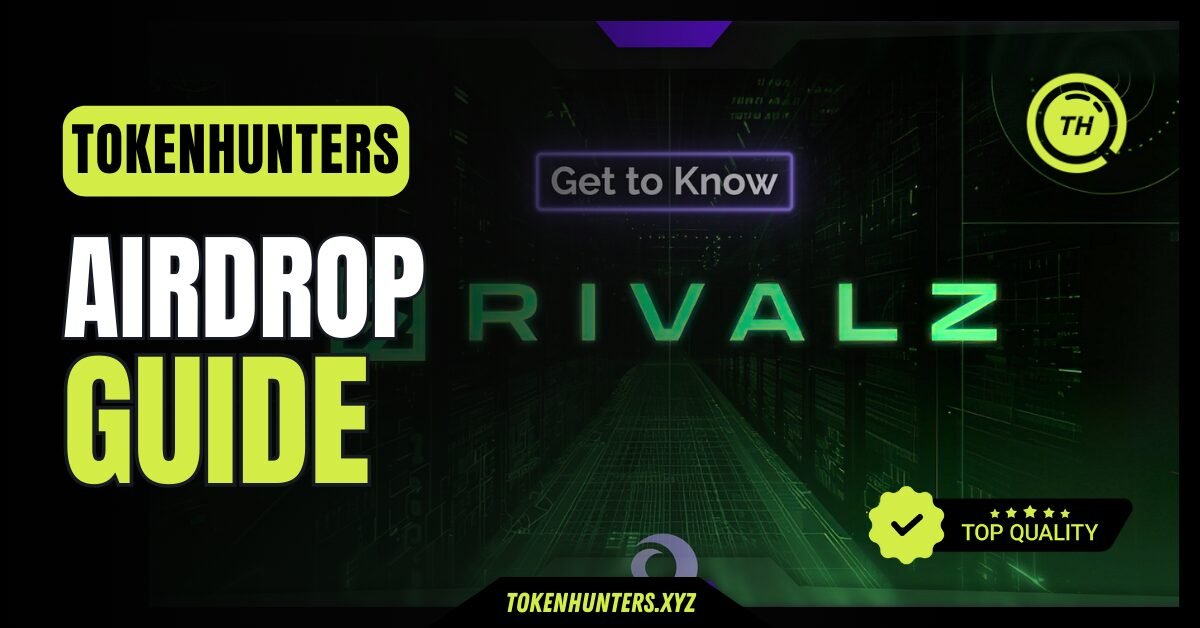 Rivalz AI | Airdrop Guide - TokenHunters