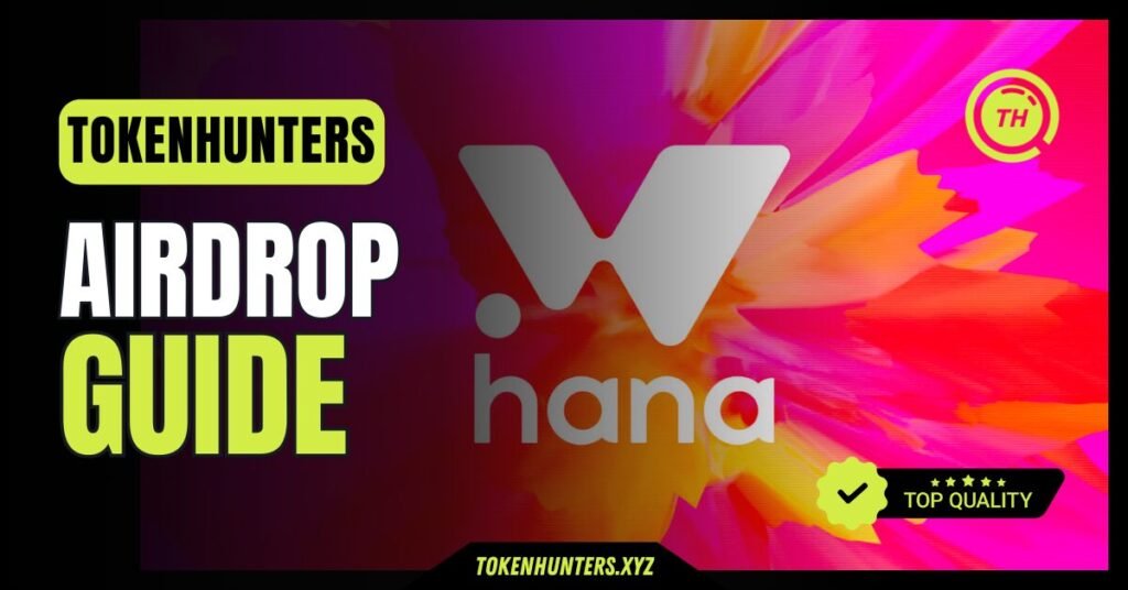 Hana Network Airdrop Guide
