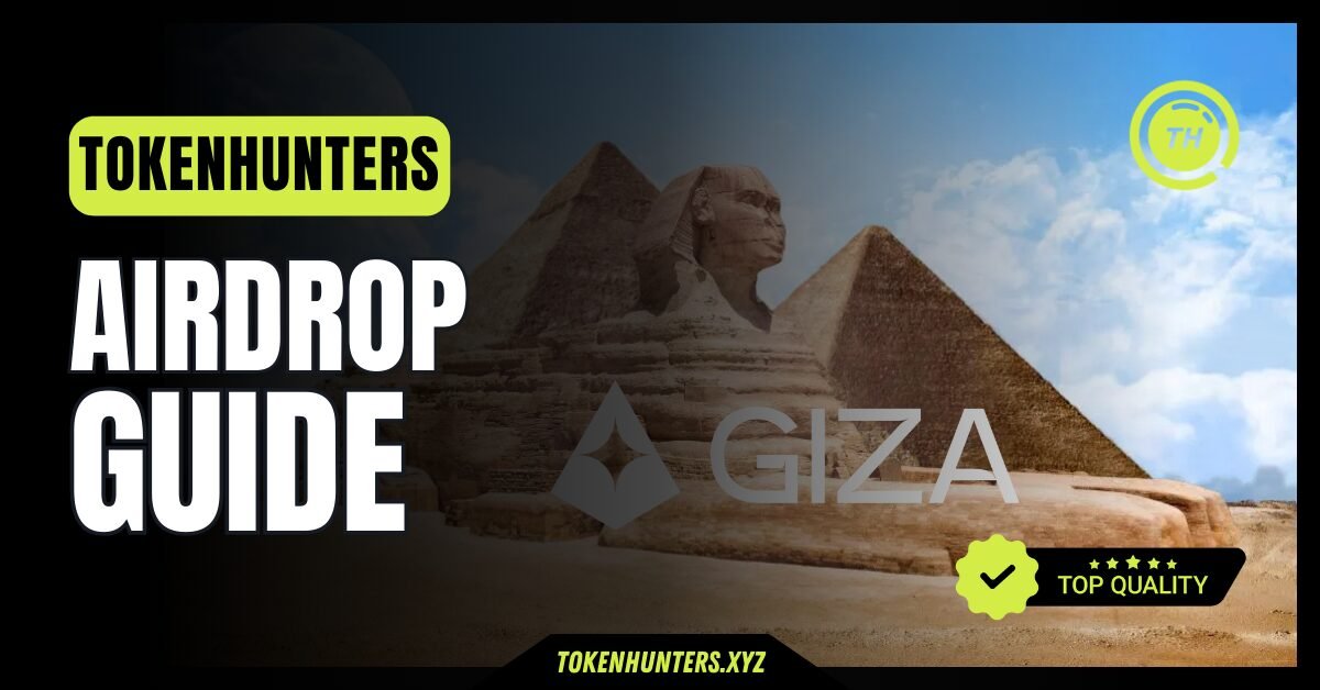 Giza Protocol Airdrop Guide