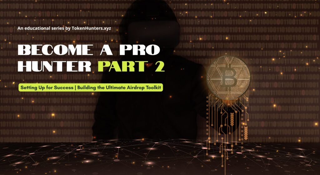 Become A Pro Hunter - Part 2 - TokenHunters