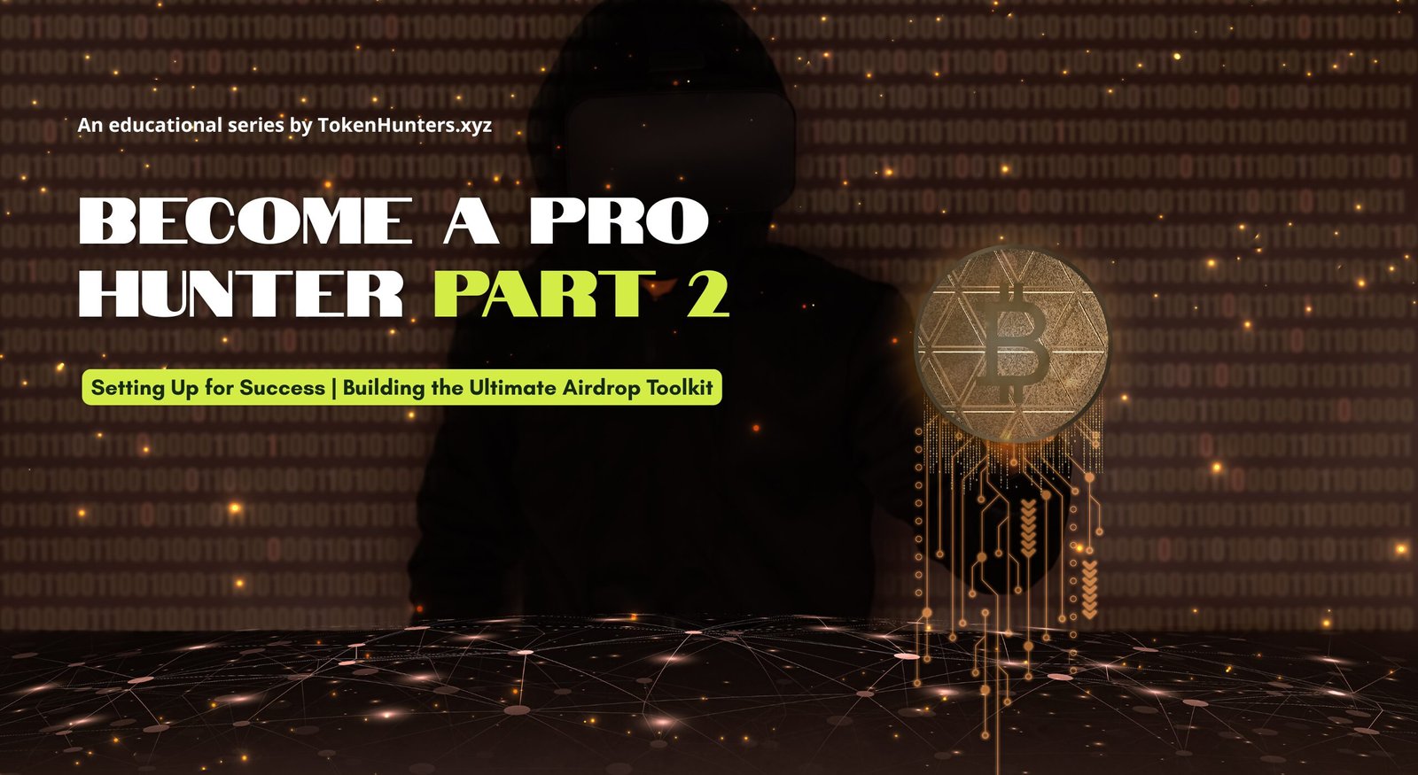 Become A Pro Hunter - Part 2 - TokenHunters