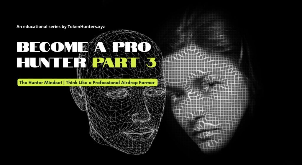Become A Pro Hunter - Part 3 - TokenHunters (1)