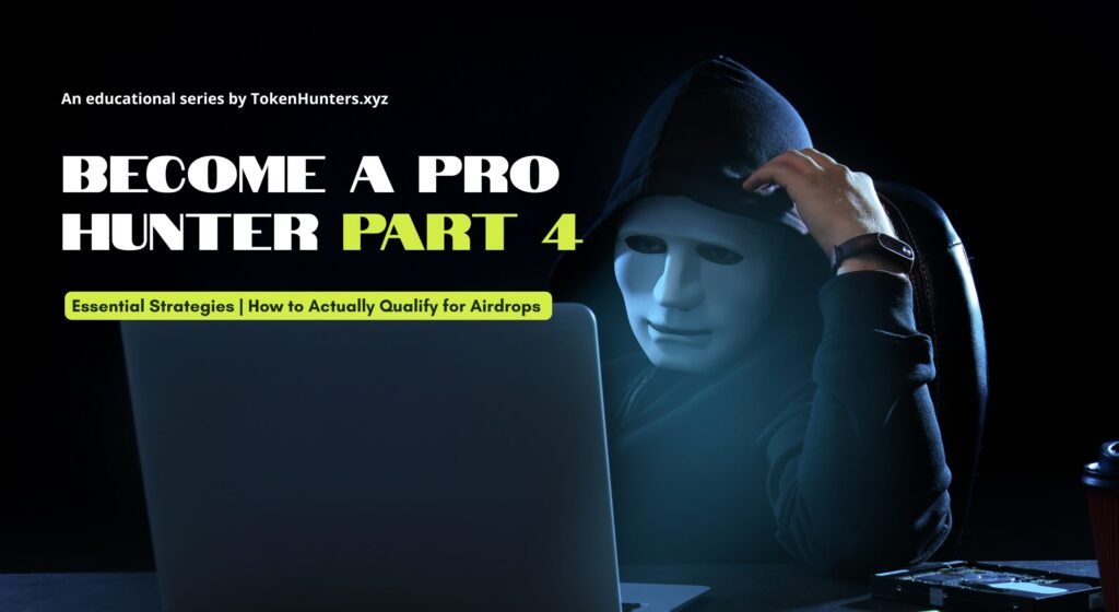 Become A Pro Hunter - Part 4 - TokenHunters