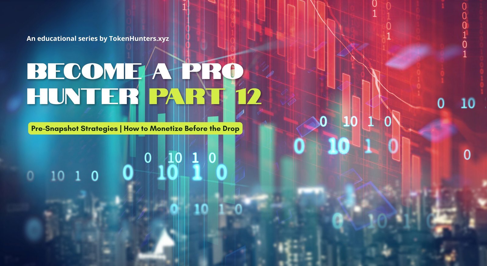 Pre-Snapshot Strategies | How to Monetize Before the Drop – Become a Pro Hunter #12 1 Become A Pro Hunter Part 11 TokenHunters 20251217 112345 0000